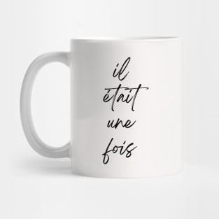 il était une fois - Once upon a time French Minimalist art Mug